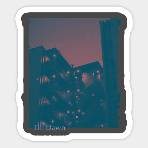 Till Dawn Sticker by JeJu24